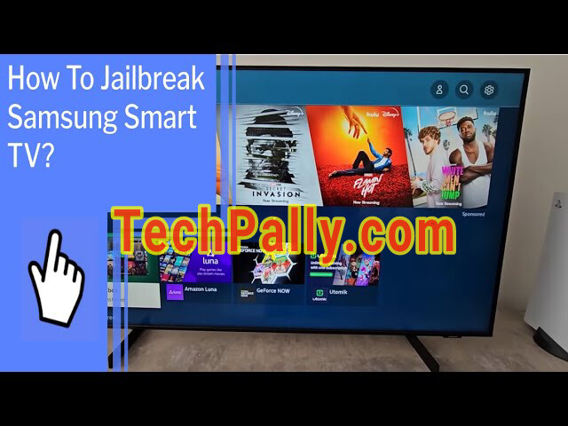 How to jailbreak Samsung smart TV TechPally.com